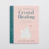 Aerie The Power Of Crystal Healing Book